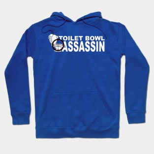 Toilet Bowl Assassin Hoodie